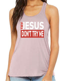 Machtees Try Jesus Don’t Try Me Bella + Canvas Tank | B8800