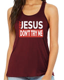 Machtees Try Jesus Don’t Try Me Bella + Canvas Tank | B8800