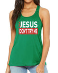 Machtees Try Jesus Don’t Try Me Bella + Canvas Tank | B8800