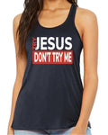 Machtees Try Jesus Don’t Try Me Bella + Canvas Tank | B8800