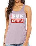 Machtees Try Jesus Don’t Try Me Bella + Canvas Tank | B8800