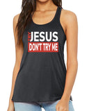 Machtees Try Jesus Don’t Try Me Bella + Canvas Tank | B8800