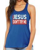 Machtees Try Jesus Don’t Try Me Bella + Canvas Tank | B8800