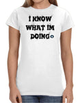 Blue Web - "I know what I’m doing" T-Shirt