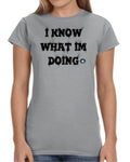 Blue Web - "I know what I’m doing" T-Shirt